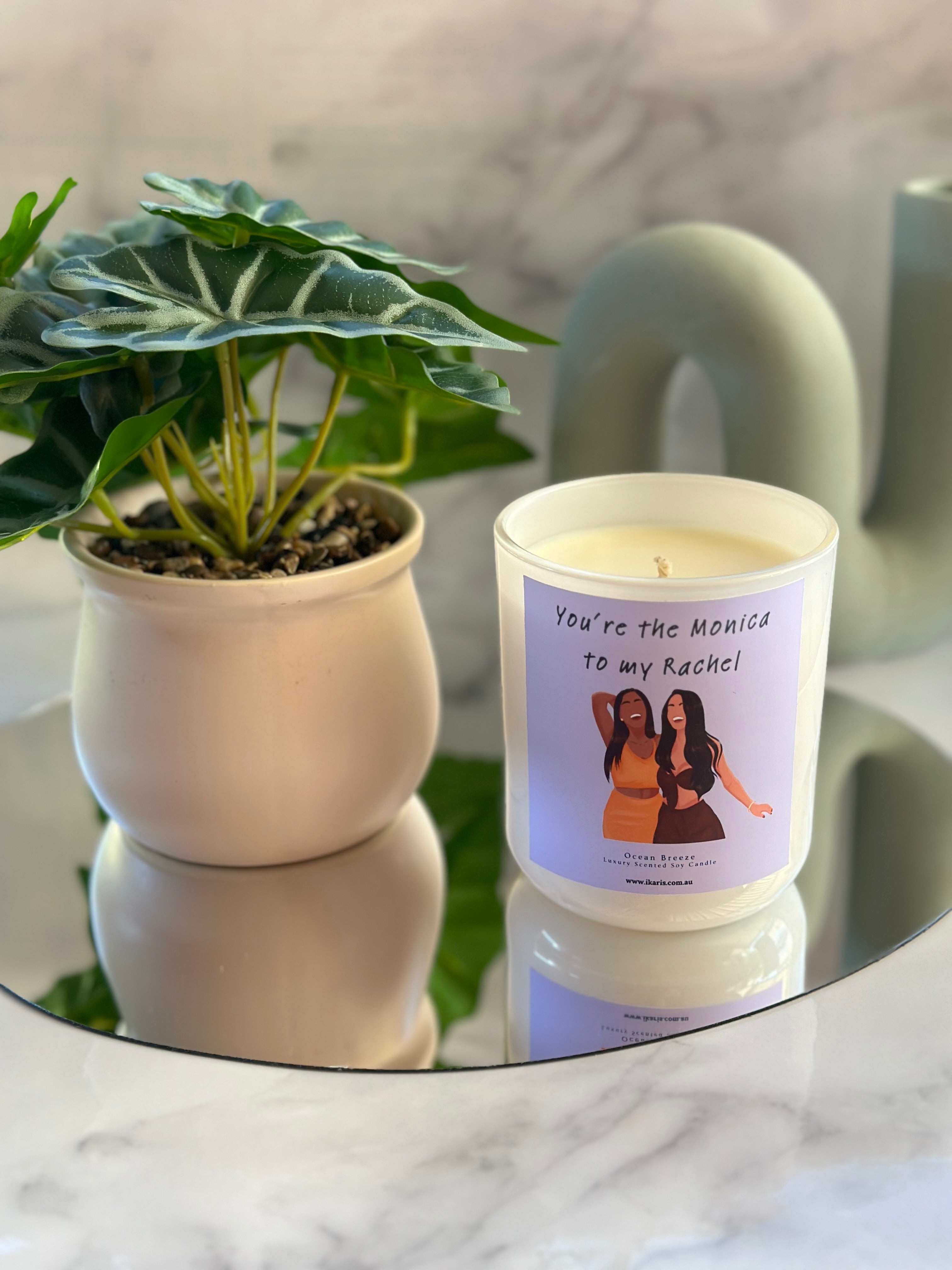 You’re The Monica To My Rachel Candle