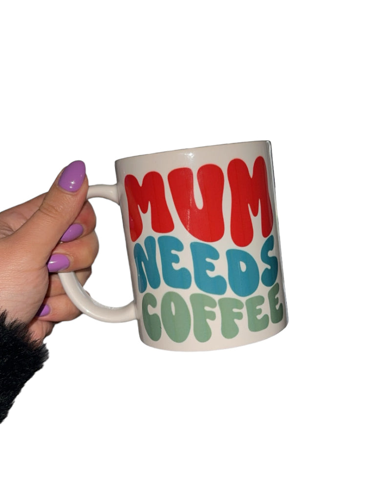 Mum Needs Coffee Mug