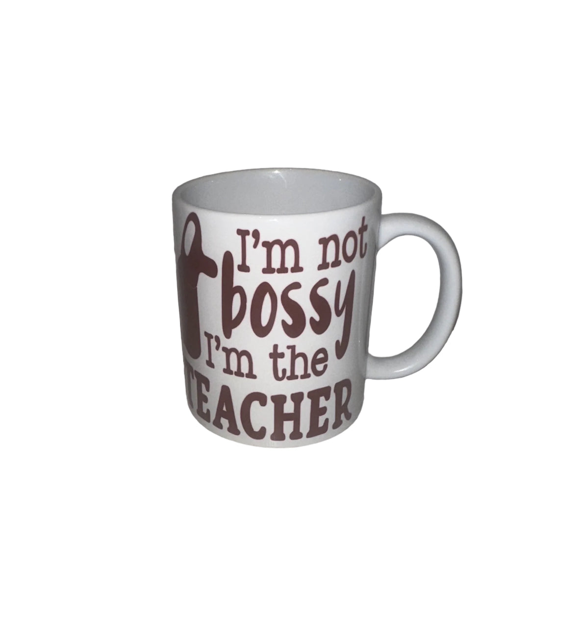 I’m Not Bossy, I’m The Teacher Coffee Mug